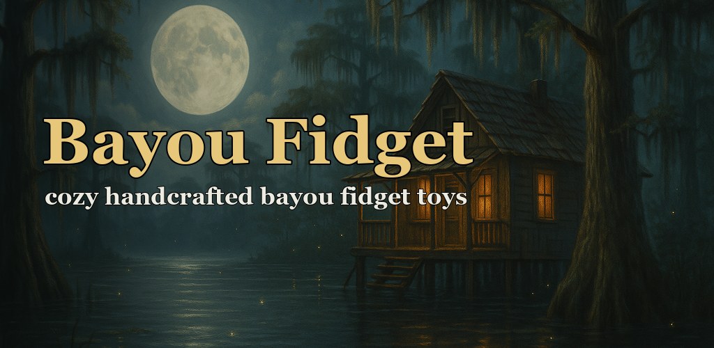 Bayou Fidget — Poke. Pop. Flip. Zip.